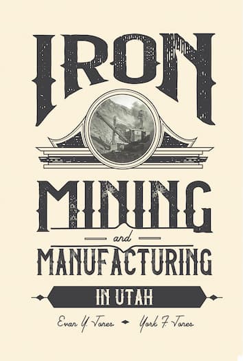 Iron Mining and Manufacturing in Utah book cover